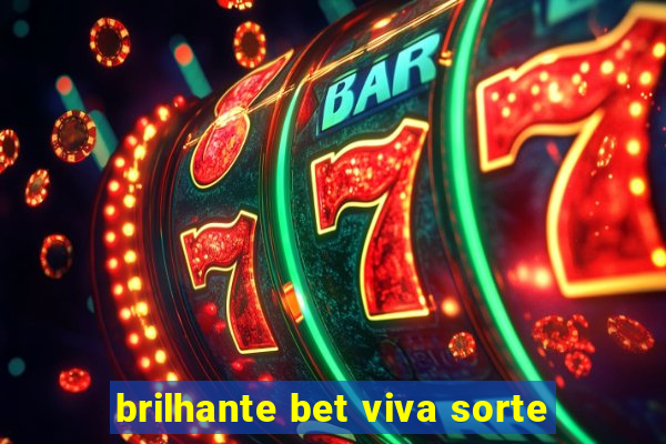 brilhante bet viva sorte